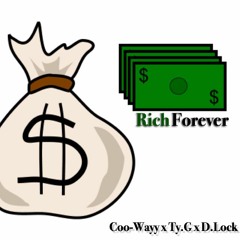 Wayy X Ty.G X DLock - Rich Forever