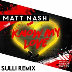 Matt Nash - Know My Love (Sulli Remix)