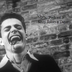 Episode 3: 60 Joints a Dayers