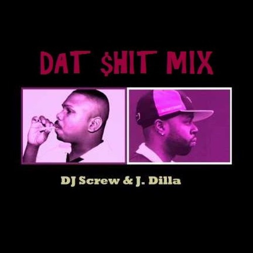 DJ Screw vs J. Dilla - So Real (Dat $hit Mixx) (ft. Fat Pat, Mike D, Lil Keke, C-Note & DJ DMD)