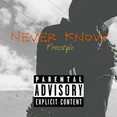 Misfit Quil - Never Know Freestyle