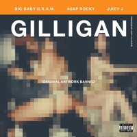 D.R.A.M. - Gilligan (Ft. A$AP Rocky & Juicy J)