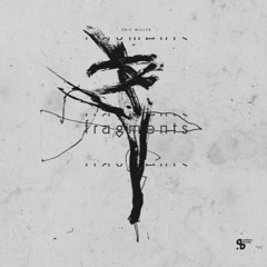 Eric Miller - Fragments (Sushitech Records)
