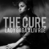 The Cure - Lady Gaga x Liv Roe