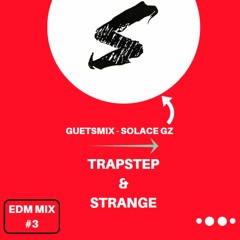 Hard Trap & Strange ID's #3 (Guetsmix - Sölace Gz)