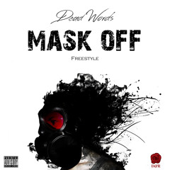 Mask Off (Dead Words Freestyle) - Dead Words