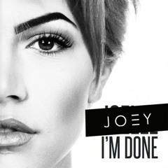 JOEY - I'm Done