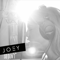 JOEY - So Don't (Suicide Awareness)