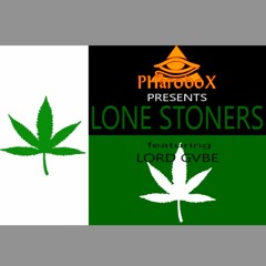 Lone Stoners Feat. Lord Gabe(Prod by: Kairo Amun)