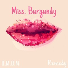 Remedy - Miss. Burgundy