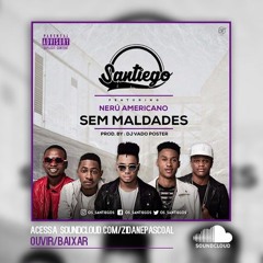 Sem Maldades - Os Santiegos Ft Nerú Americano Prod. Vado Poster