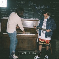 Love I Hate (Most Art X JCAL)