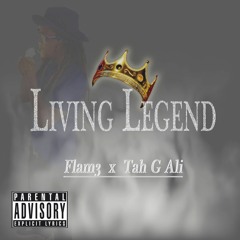 Living Legend ft Tah G Ali