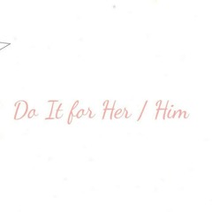 ~ Do It For Him/Her ~ English Cover 《 Fillimony 》