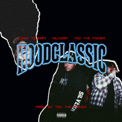 HoodClassic (prod. Ted, the Fisher)