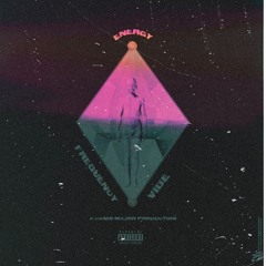 Energy, Frequency, Vibe (prod. by Canis Major)