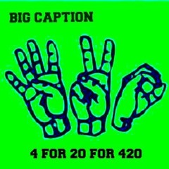 4 FOR 20 FOR 420 pt.2