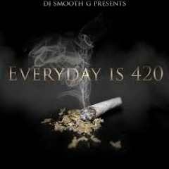 Everyday is 420 x Omally x Stack Bills