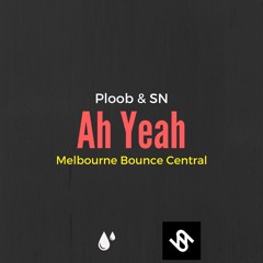 Ploob & SN - Ah Yeah (Original Mix)