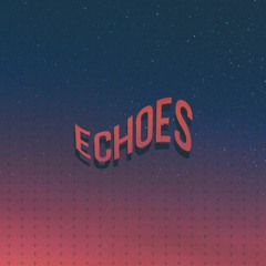 ECHOES