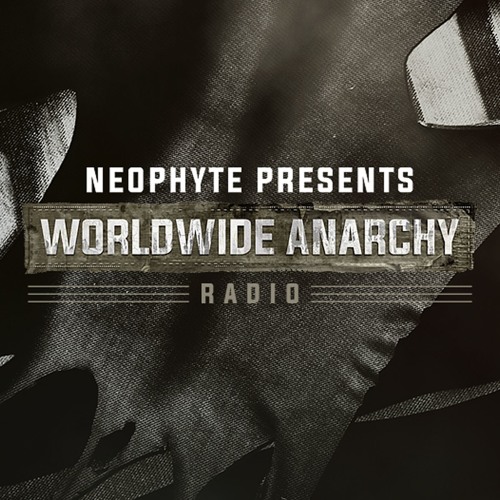 Stream Neophyte Records | Listen to Neophtye presents: Worldwide Anarchy  Radio playlist online for free on SoundCloud