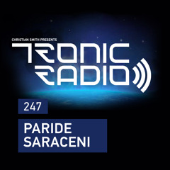 Tronic Podcast 247 with Paride Saraceni