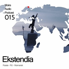 Ekstendia - Moira Audio Podcast 015 - Murmansk