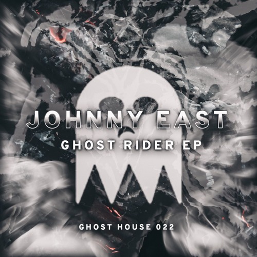 GH022 Johnny East Ghost Rider EP (Out Now) by Ghost House Records