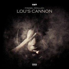 LOU'S CANNON - FManel ( S'killaz)_MixedByLou