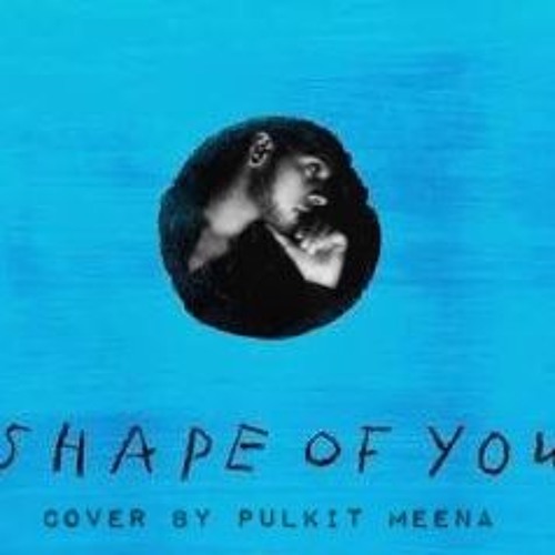 Shape Of You X Oh Oh Jane Jaana Mashup Cover By Pulkit