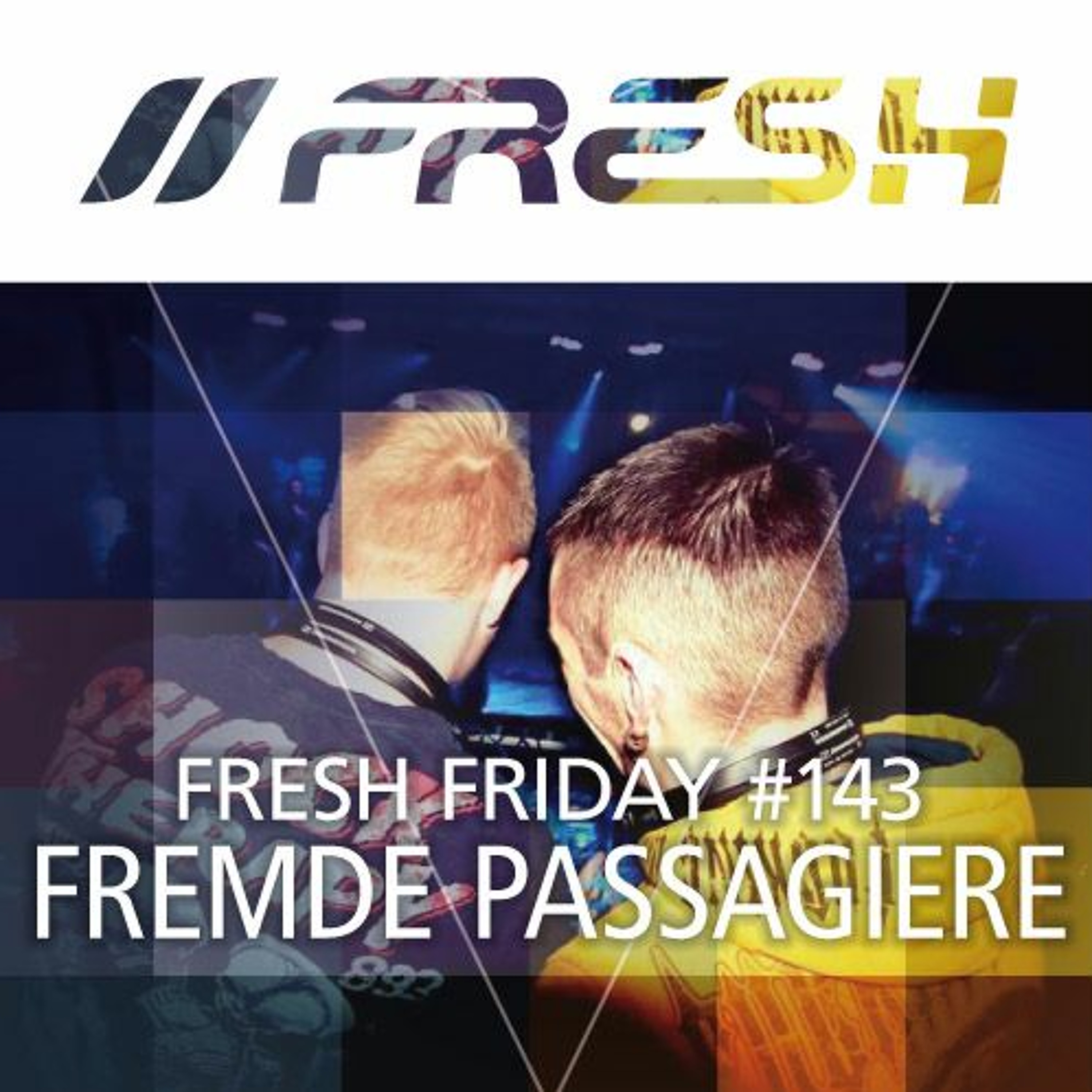 FRESH FRIDAY PODCAST
