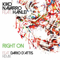 Kiko Navarro - Right On feat. HanLei (Dario D'Attis Remix)