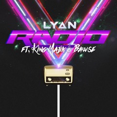 DJ LYAN (feat. King Majik & Bawse) - Radio
