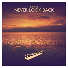 Khati - Never Look Back