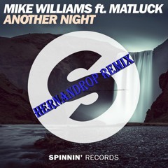 Mike Williams Ft. Matluck – Another Night (Remix)