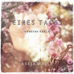 Robin Schulz - Eines Tages (Adwegno Bootleg)