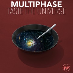 Multiphase - Taste The Universe (Preview) - Furthur Progressions