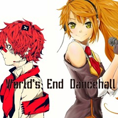 World's End Dancehall - Kanon & Fukase