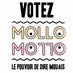 MolloMollo S1 E01 : Les Pleins Pouvoirs