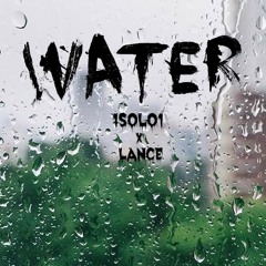 1Solo1 FT. Lance Jackson - Water (Prod. Lumibeats)