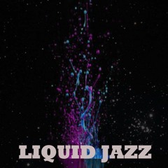 Liquid Jazz