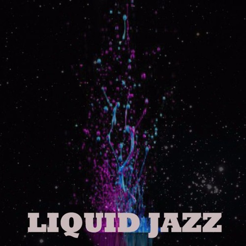 Liquid Jazz