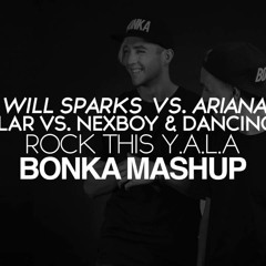 Rock This Y.A.L.A (BONKA Mashup)