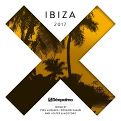 Déepalma Ibiza 2017 || Minimix - by Yves Murasca, Rosario Galati, Holter & Mogyoro