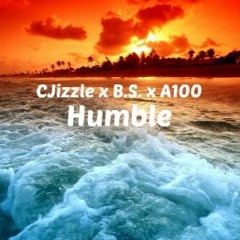 CJizzle x B.S. x A100 x Humble Remix
