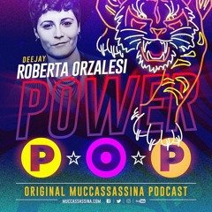 PowerPop -Original Muccassassina Podcast mixed by Roberta Orzalesi dj