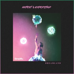 Antent & Hyperstar - Dreamland