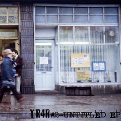 TR4R#2 - Untitled EP / Unmastered Preview