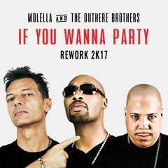 Molella & The Outhere Brothers - If You Wanna Party (Corti & LaMedica & Andry J Remix)