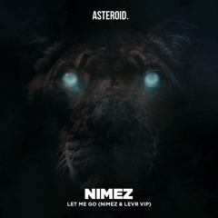 Nimez - Let Me Go (Nimez & LEVR VIP)